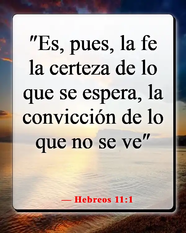 Versículos de la Biblia sobre la esperanza en tiempos difíciles (Hebreos 11:1)