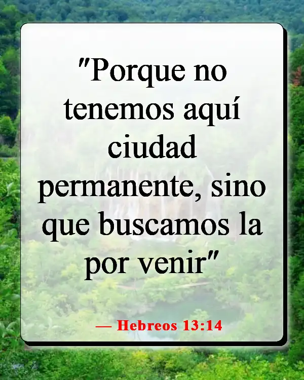 Versículos de la Biblia sobre celebrar la vida después de la muerte (Hebreos 13:14)