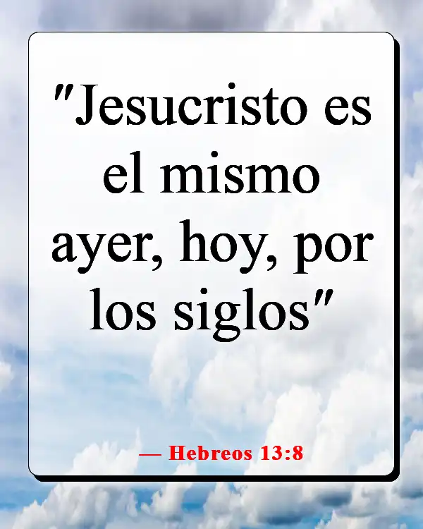 Versículos de la Biblia sobre estar anclado en Cristo (Hebreos 13:8)