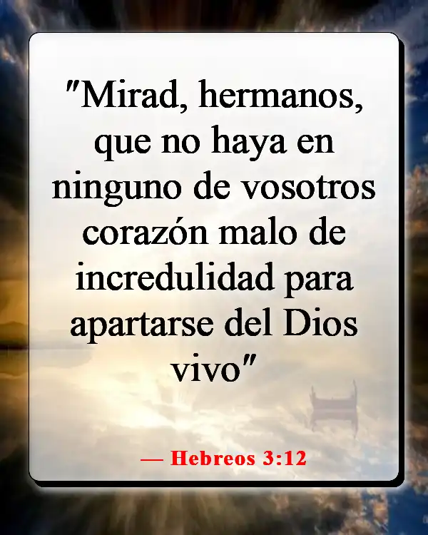 Versículos de la Biblia sobre creer sin ver (Hebreos 3:12)