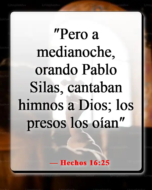 Versículos de la Biblia sobre cómo la oración cambia las cosas (Hechos 16:25)