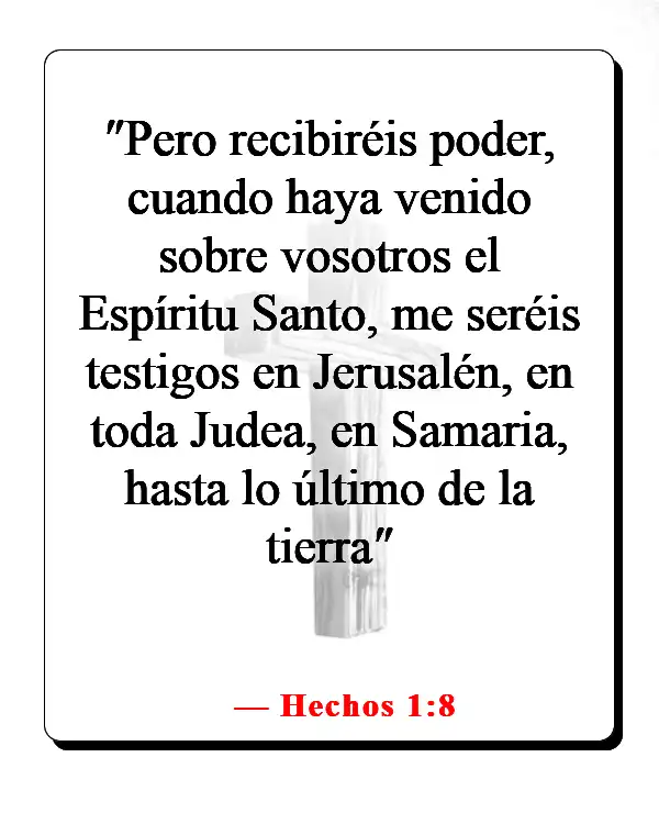 Versículos bíblicos sobre llegar y predicar a los incrédulos (Hechos 1:8)