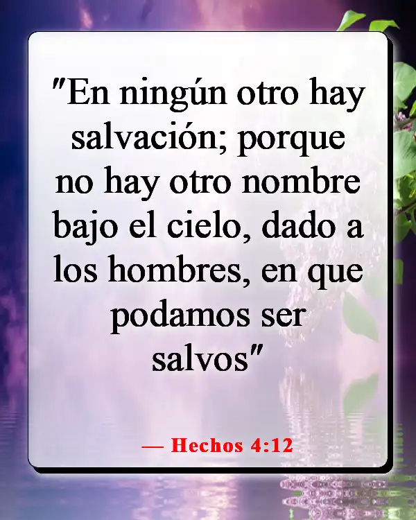 Versículos de la Biblia sobre guiar a otros hacia Dios (Hechos 4:12)