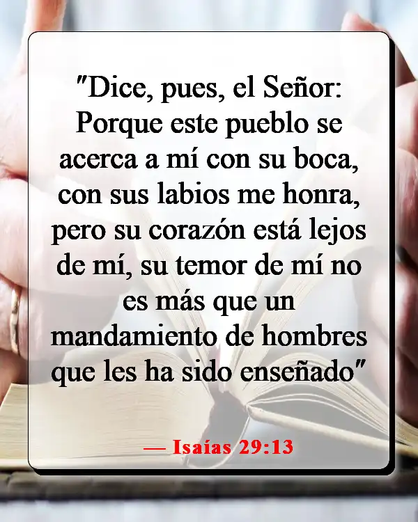 Versículos de la Biblia sobre hacer el mal cuando sabes lo que es correcto (Isaías 29:13)