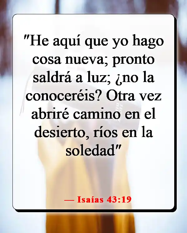 Versículos de la Biblia sobre las estaciones de la vida (Isaías 43:19)