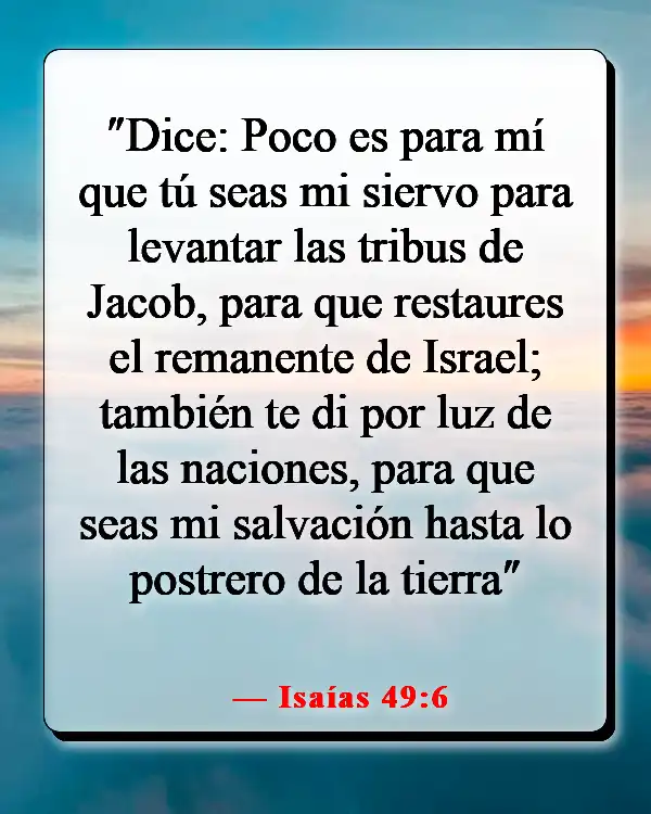 Versículos de la Biblia sobre Dios aceptando a todos (Isaías 49:6)