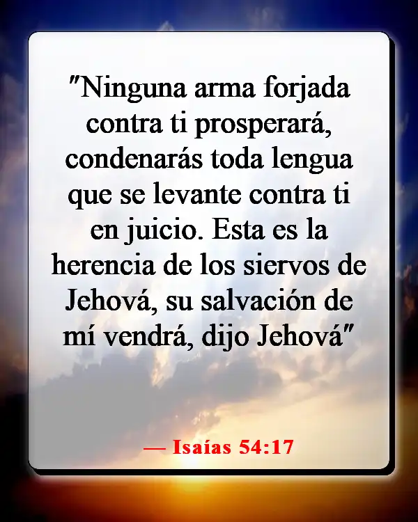 Versículos de la Biblia sobre luchar por lo que es correcto (Isaías 54:17)