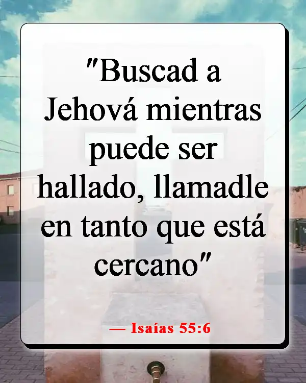 Versículo de la Biblia sobre la relación íntima con Dios (Isaías 55:6)