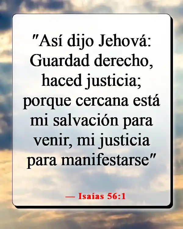 Versículos de la Biblia sobre luchar por lo que es correcto (Isaías 56:1)