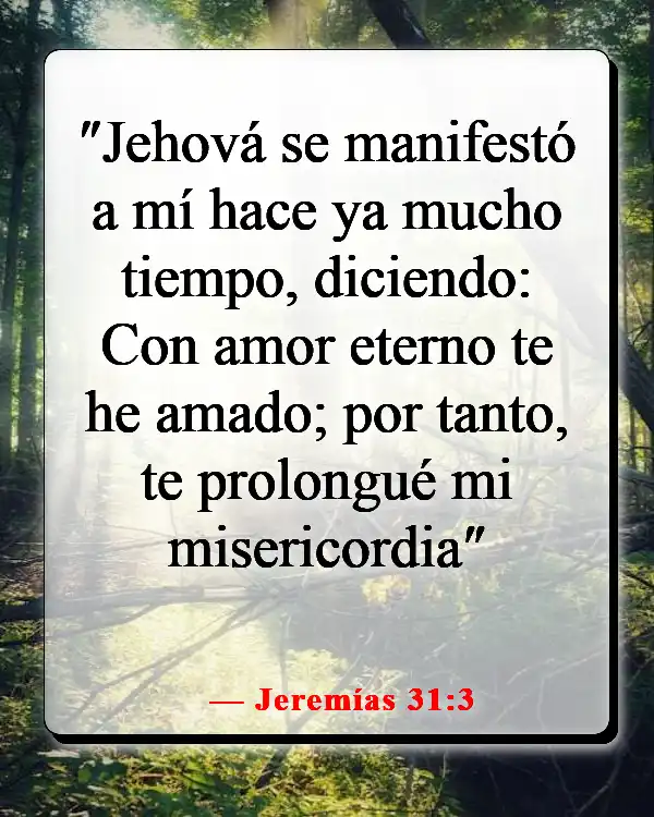 Versículos de la Biblia sobre cómo Dios te envía a la persona correcta (Jeremías 31:3)