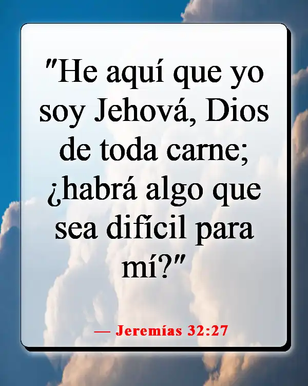 Versículo de la Biblia: Con Dios, todas las cosas son posibles (Jeremías 32:27)