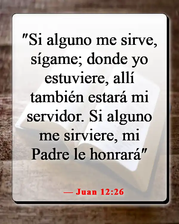 Versículos de la Biblia sobre sembrar y cosechar (Juan 12:26)