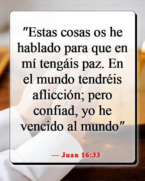 Versículos de la Biblia sobre la esperanza en tiempos difíciles (Juan 16:33)