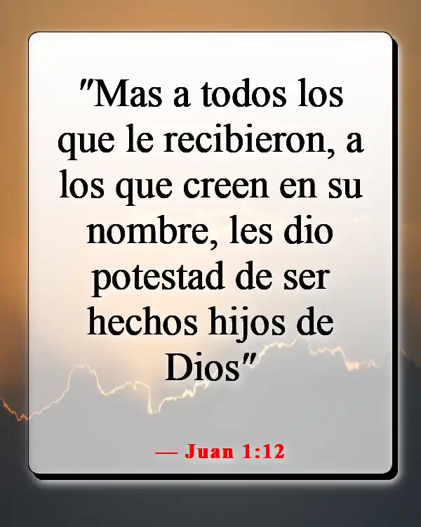 Versículos de la Biblia sobre creer sin ver (Juan 1:12)