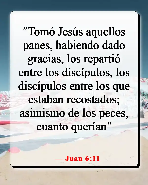 Versículos de la Biblia sobre la comida y la comunión (Juan 6:11)