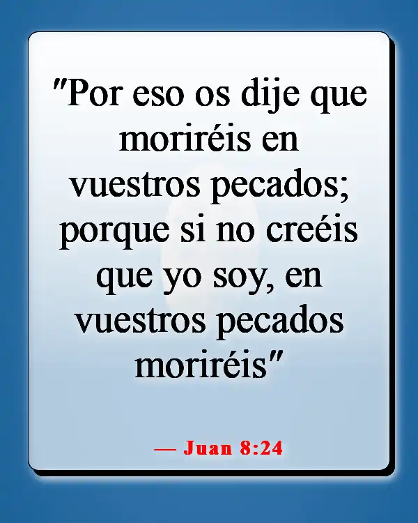 Versículos de la Biblia sobre creer sin ver (Juan 8:24)