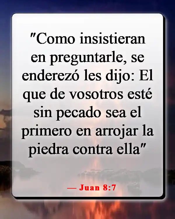 Versículos de la Biblia sobre juzgar a otros con justicia (Juan 8:7)