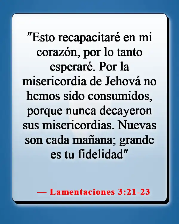 Versículos de la Biblia sobre la esperanza en tiempos difíciles (Lamentaciones 3:21-23)