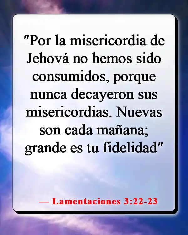 Versículos de la Biblia sobre la sanación de la mente (Lamentaciones 3:22-23)