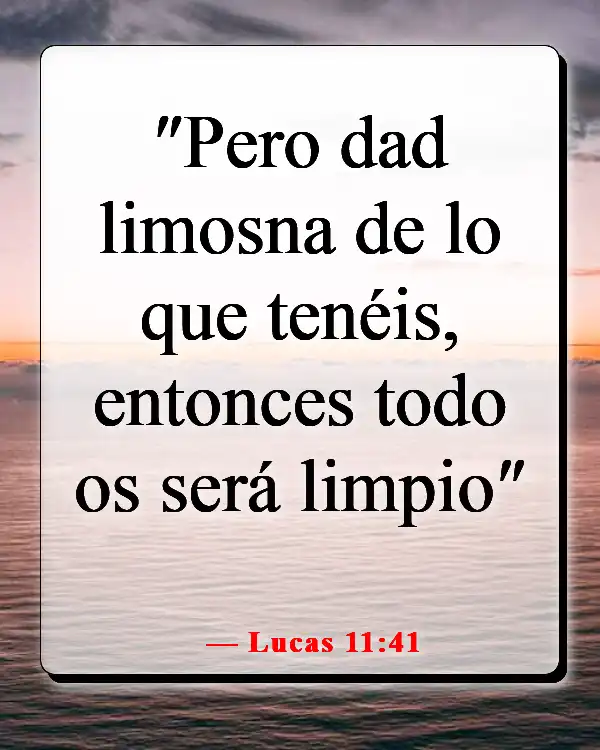 Versículos de la Biblia sobre el cuidado de los pobres y enfermos (Lucas 11:41)