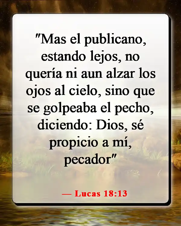 Versículos de la Biblia sobre estar bien con Dios (Lucas 18:13)