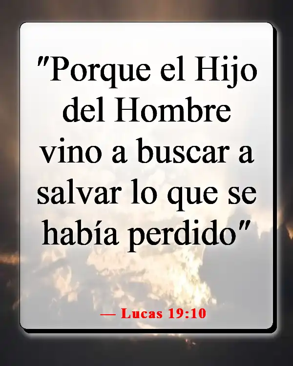 Versículos de la Biblia sobre guiar a otros hacia Dios (Lucas 19:10)