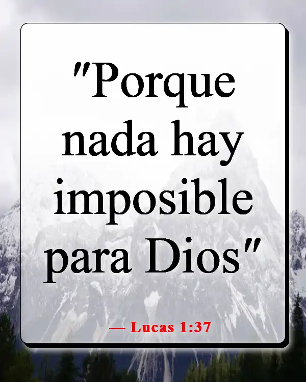 Versículo de la Biblia: Con Dios, todas las cosas son posibles (Lucas 1:37)