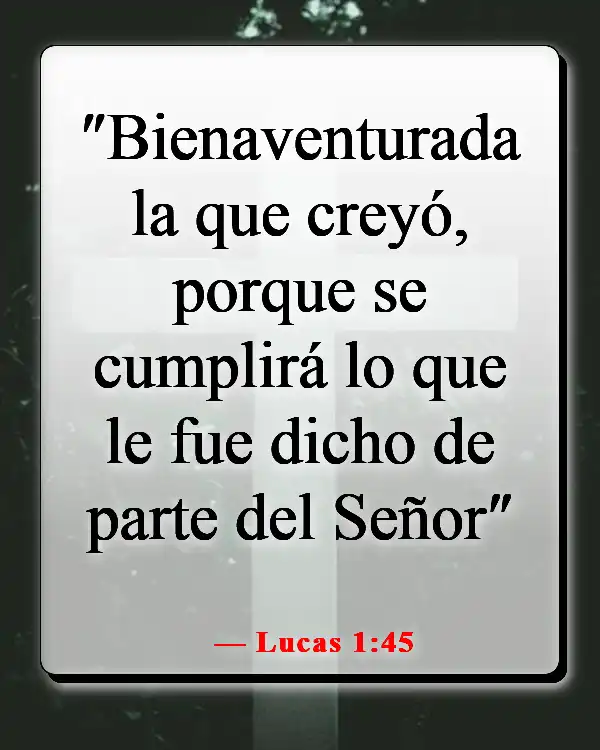 Versículos de la Biblia sobre creer sin ver (Lucas 1:45)