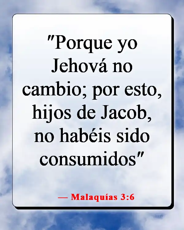 Versículos de la Biblia sobre las estaciones de la vida (Malaquías 3:6)