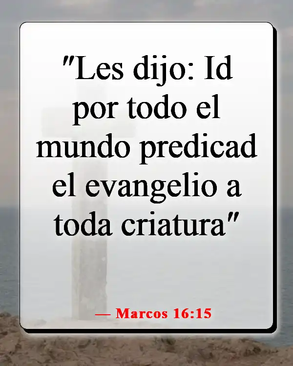 Versículos de la Biblia sobre guiar a otros hacia Dios (Marcos 16:15)