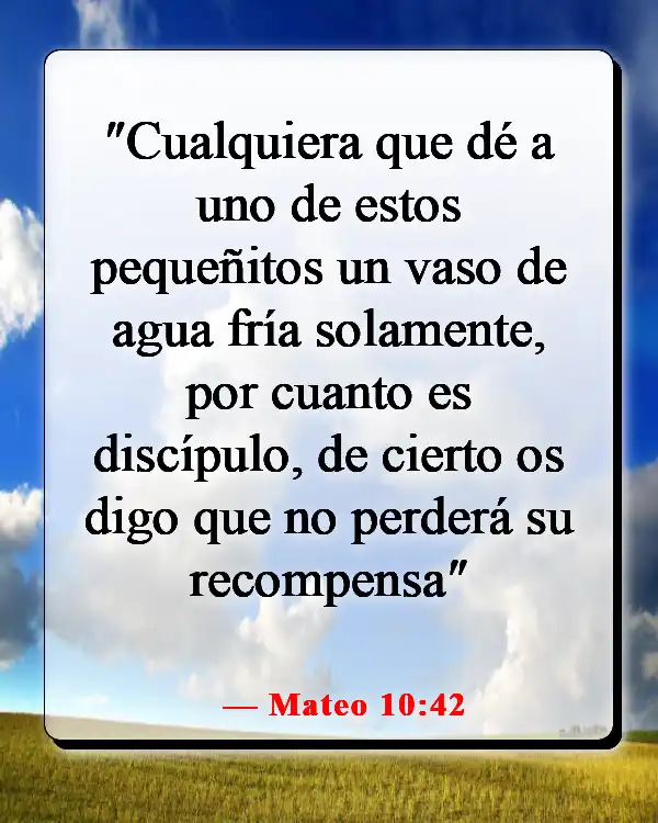 Versículos de la Biblia sobre sembrar y cosechar (Mateo 10:42)