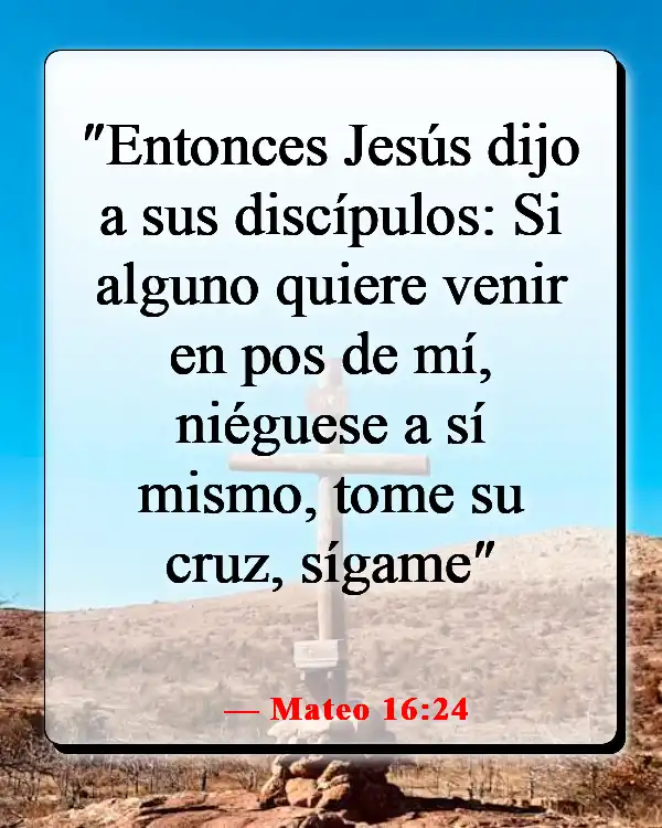 Versículos bíblicos sobre ser más como Jesús (Mateo 16:24)