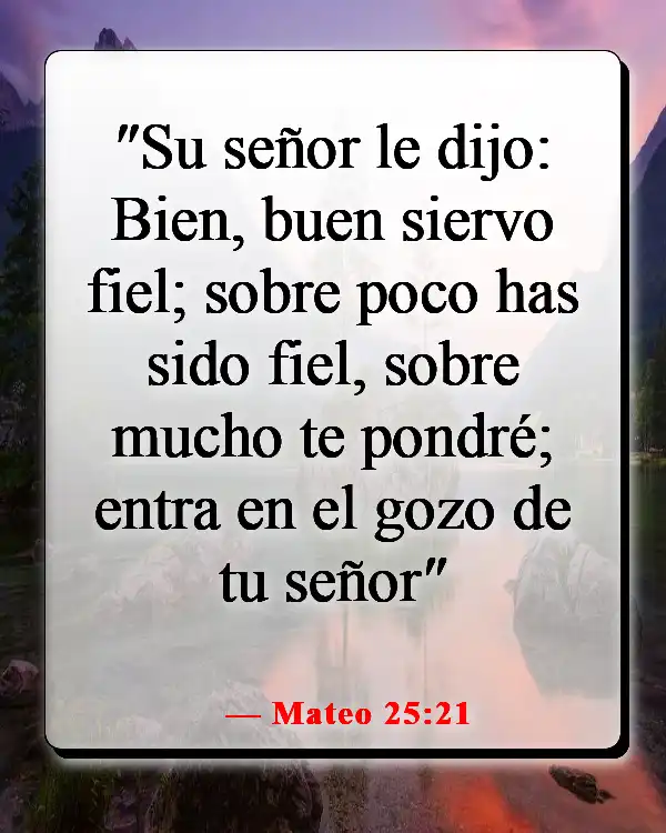 Versículos de la Biblia sobre asumir la responsabilidad de tus propias acciones (Mateo 25:21)