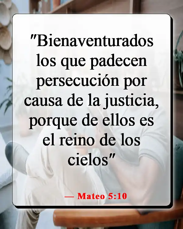 Versículos de la Biblia sobre luchar por lo que es correcto (Mateo 5:10)