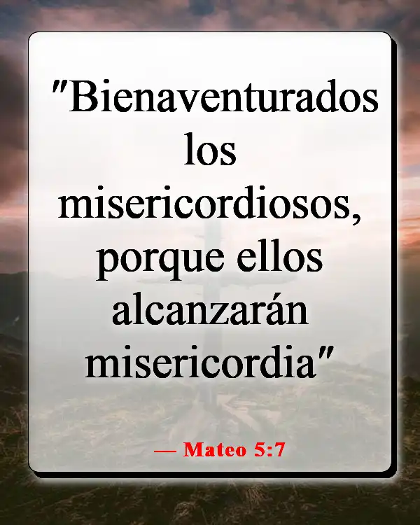 Versículos de la Biblia sobre juzgar a otros con justicia (Mateo 5:7)