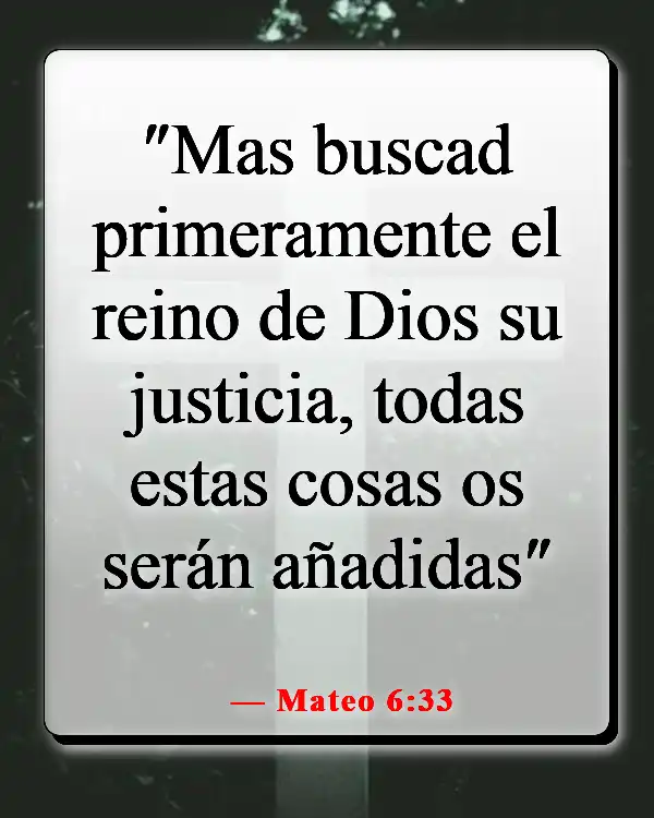 Versículos de la Biblia sobre luchar por lo que es correcto (Mateo 6:33)