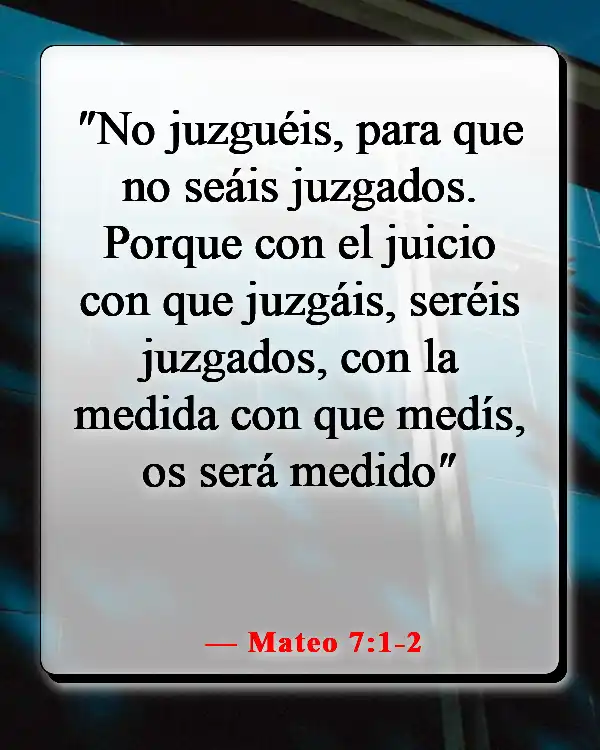 Versículos de la Biblia sobre asumir la responsabilidad de tus propias acciones (Mateo 7:1-2)