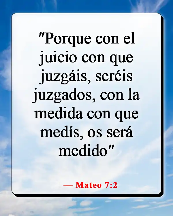 Versículos de la Biblia sobre juzgar a otros con justicia (Mateo 7:2)