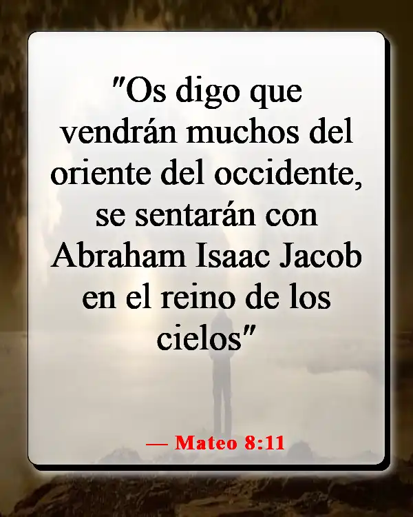 Versículos de la Biblia sobre reunirse con los seres queridos en el cielo (Mateo 8:11)