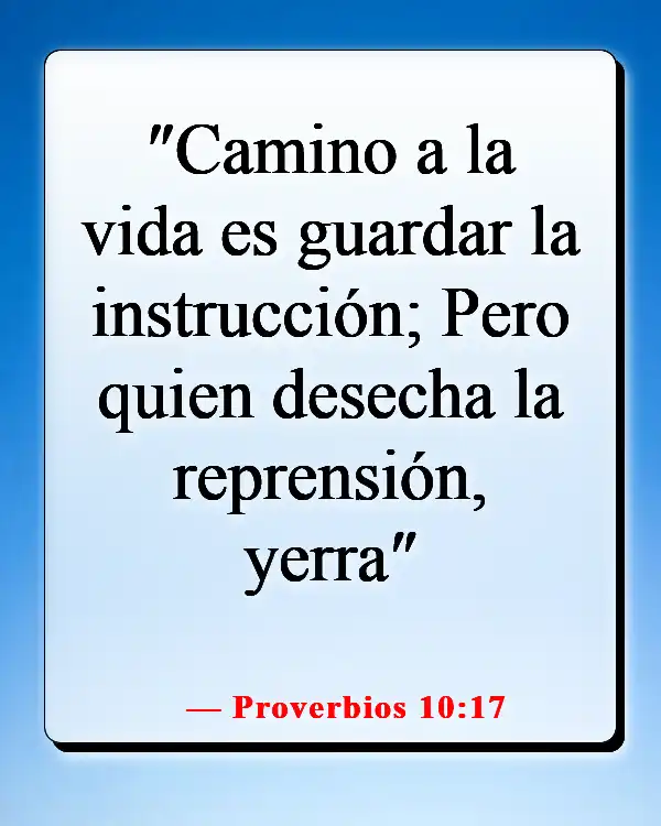 Versículos de la Biblia sobre elegir a los amigos correctos (Proverbios 10:17)