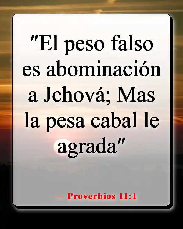 Versículos de la Biblia sobre luchar por lo que es correcto (Proverbios 11:1)