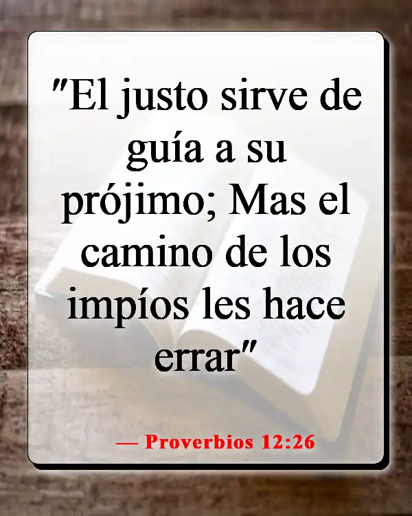 Versículos de la Biblia sobre elegir a los amigos correctos (Proverbios 12:26)