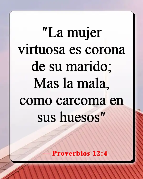 Versículos de la Biblia sobre cómo Dios te envía a la persona correcta (Proverbios 12:4)