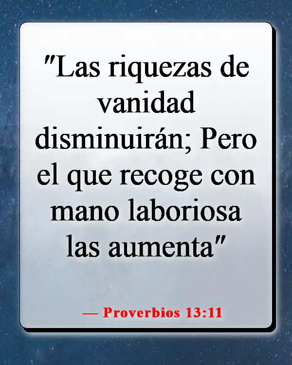 Versículo de la Biblia sobre perder cosas materiales (Proverbios 13:11)