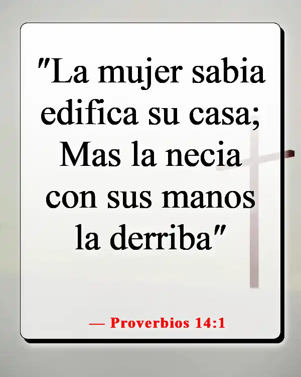 Versículos de la Biblia sobre la mujer sabia (Proverbios 14:1)