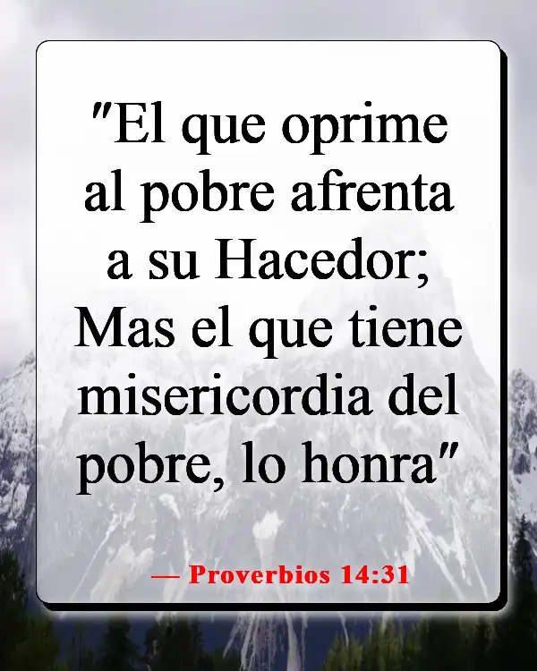 Versículos de la Biblia sobre el cuidado de los pobres y enfermos (Proverbios 14:31)