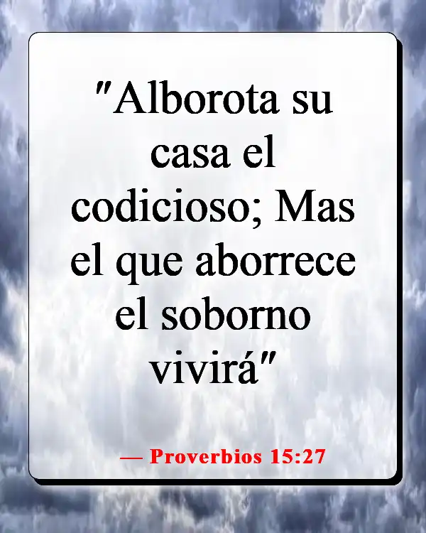 Versículos de la Biblia sobre los deseos mundanos (Proverbios 15:27)