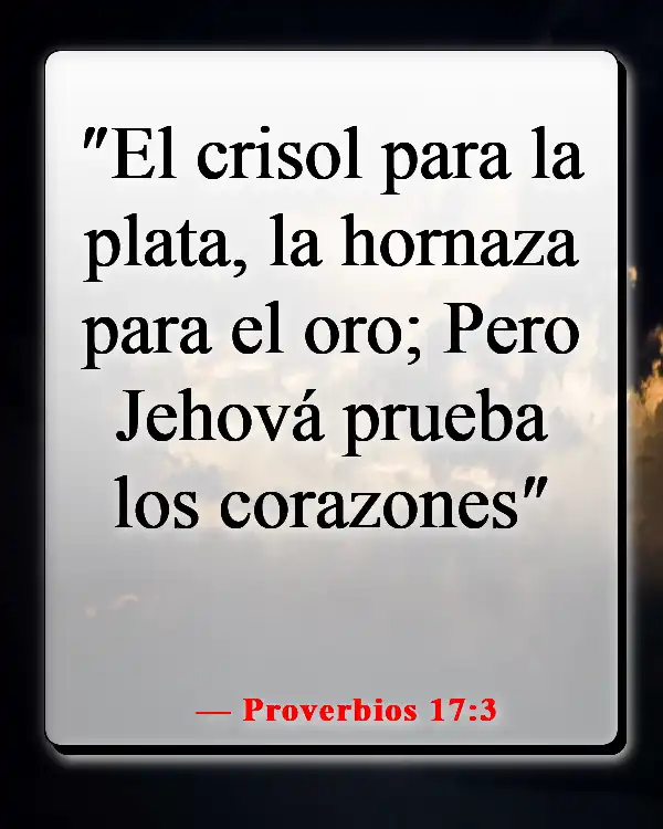 Versículo bíblico sobre las pruebas que nos hacen más fuertes (Proverbios 17:3)