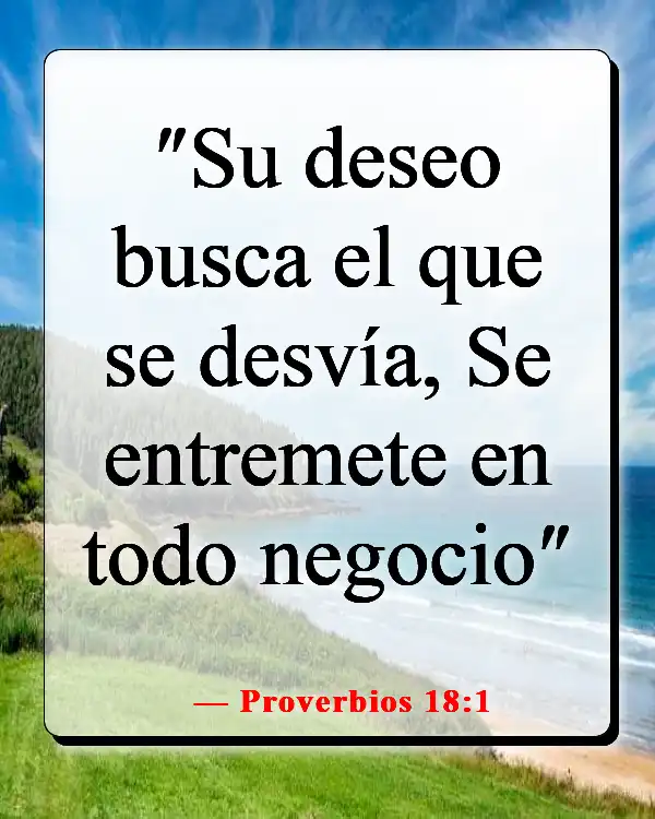 Versículos de la Biblia sobre elegir a los amigos correctos (Proverbios 18:1)