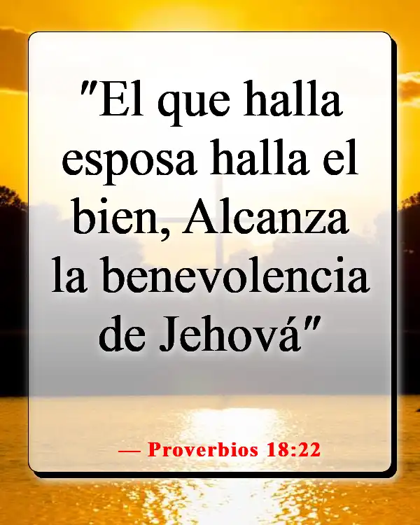 Versículos de la Biblia sobre cómo Dios te envía a la persona correcta (Proverbios 18:22)